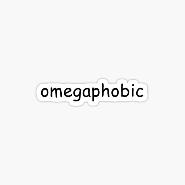 omegaphobic Sticker