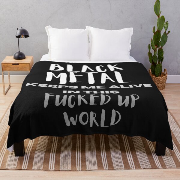 Item preview, BLACK METAL Keeps Me Alive in this FUCKED UP WORLD designed and sold by MetalRockProg.