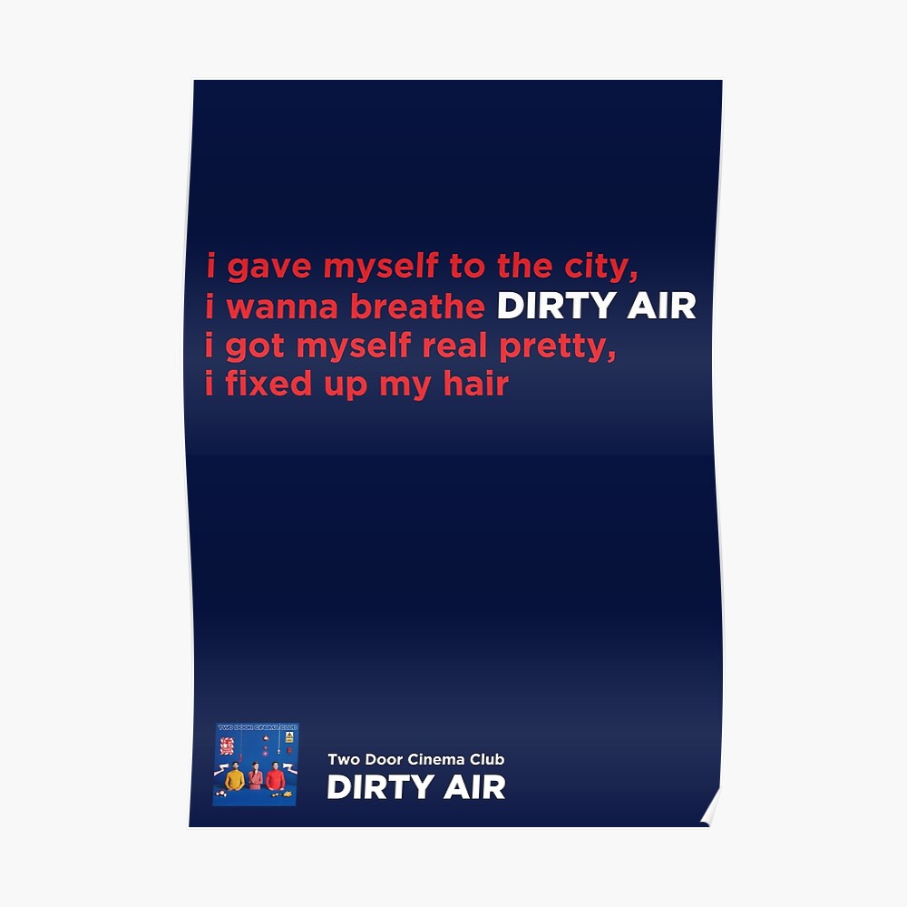 Two Door Cinema Club Dirty Air poster song lyrics