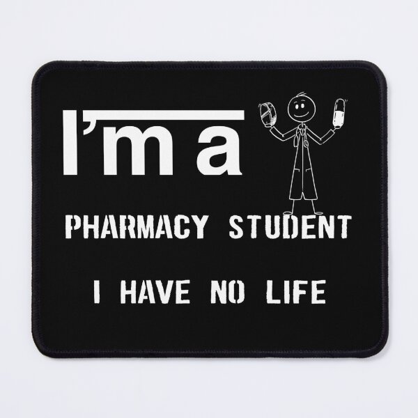Item preview, Im A Pharmacy Student I Have No Life , Funny designed and sold by laamriya974.