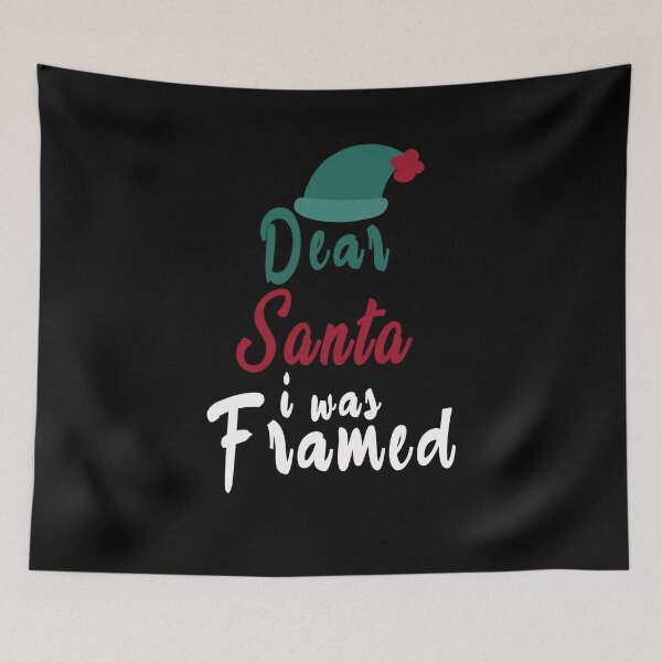 Item preview, Dear Santa I Was Framed designed and sold by Bouchfashions.