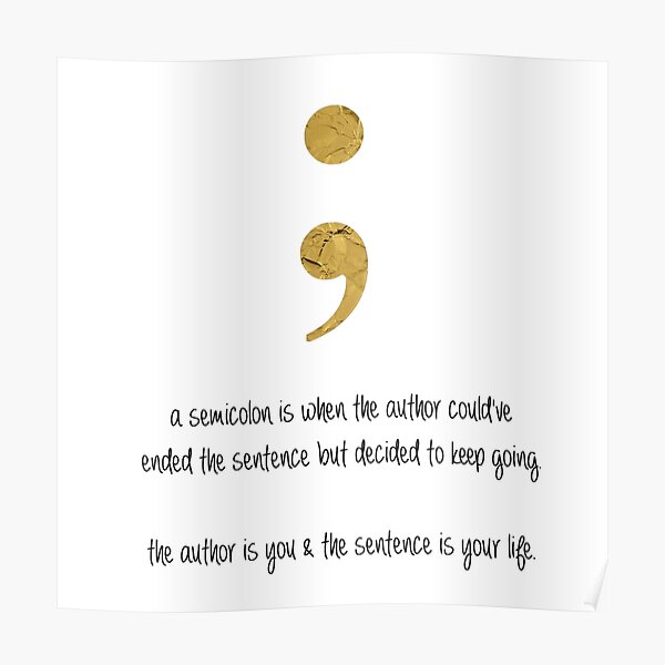 Semicolon Poster