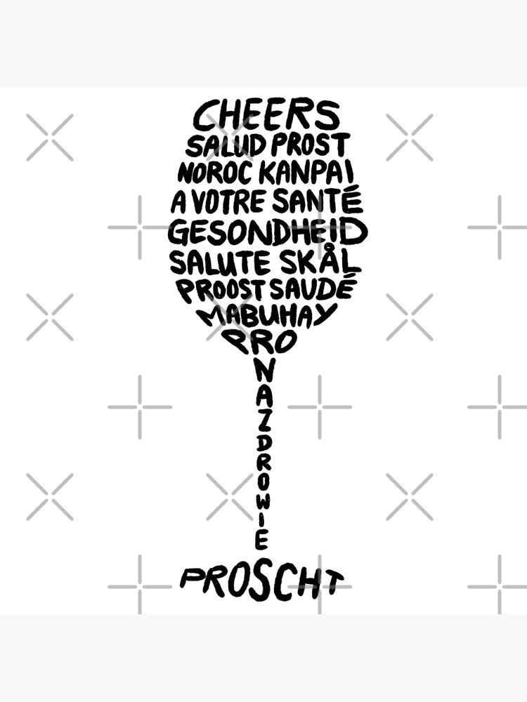 "Cheers In Different Languages Wine Glass Design" Art Print for Sale by bonniemamadraws Redbubble