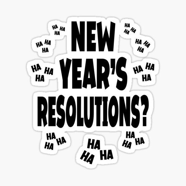 New Years Resolutions Stickers for Sale | Redbubble New Years Resolutions Stickers for Sale | Redbubble
