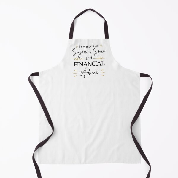 Item preview, I am made of sugar and spice and financial advice designed and sold by ThoughtJumble.