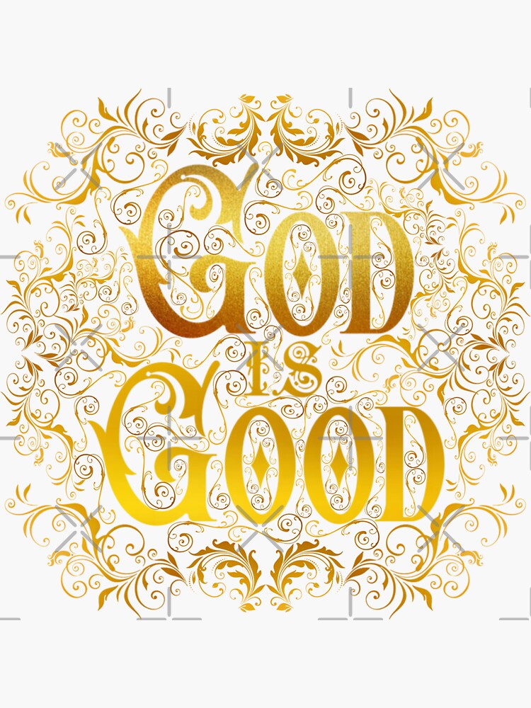 "God is Good. Christian art" Sticker for Sale by ConArte Redbubble