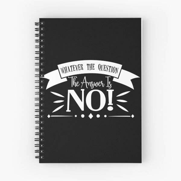Item preview, Whatever the question the answer is no designed and sold by pnkpopcorn.