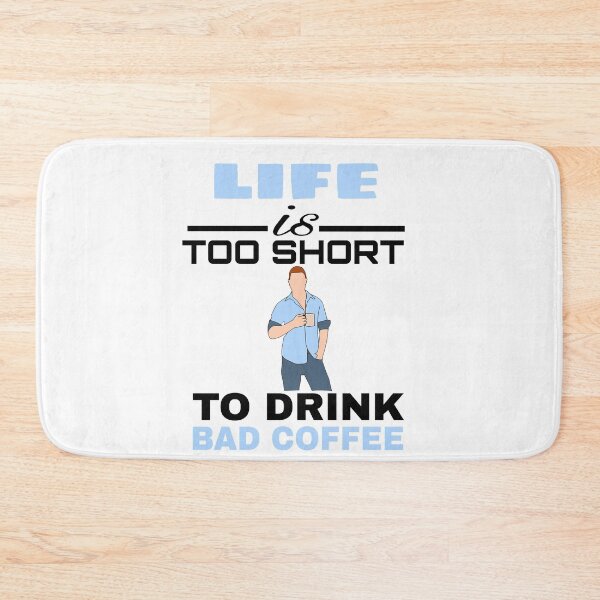 Item preview, LIFE IS TOO SHORT TO DRINK BAD COFFEE  designed and sold by M Mariatique.