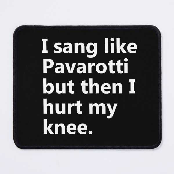 Item preview, I sang like Pavarotti but designed and sold by Vendavalt.