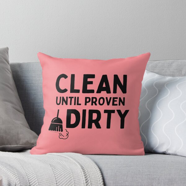 Item preview, Clean Until Proven Dirty Funny Janitor Housekeeping Cleaners designed and sold by SavvyCleaner.