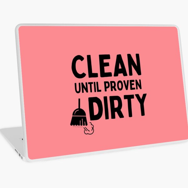 Item preview, Clean Until Proven Dirty Funny Janitor Housekeeping Cleaners designed and sold by SavvyCleaner.