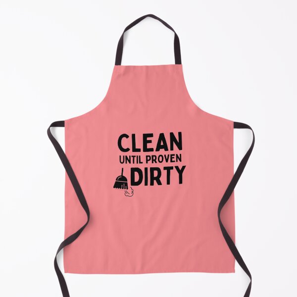 Item preview, Clean Until Proven Dirty Funny Janitor Housekeeping Cleaners designed and sold by SavvyCleaner.
