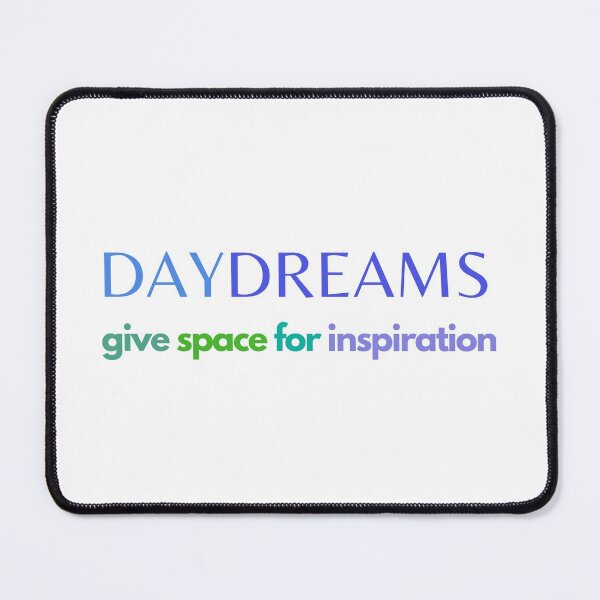 Item preview, Daydreams give space for inspiration designed and sold by Rozlar.