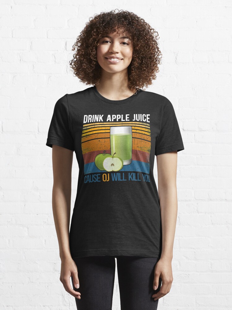 "Drink Apple Juice Because OJ Will Kill You Vintage sunset Fruits