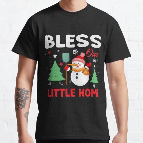 Bless out little home Classic T-Shirt