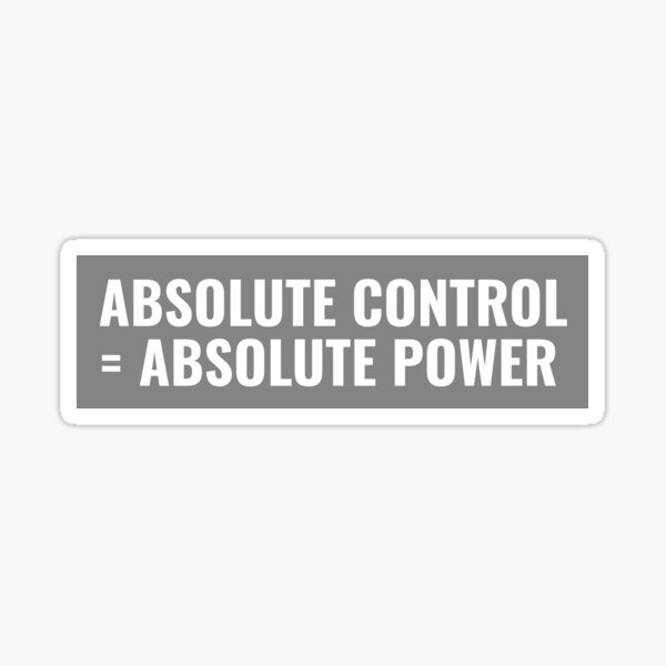 absolute-control-absolute-power-sticker-for-sale-by-mysmartworld