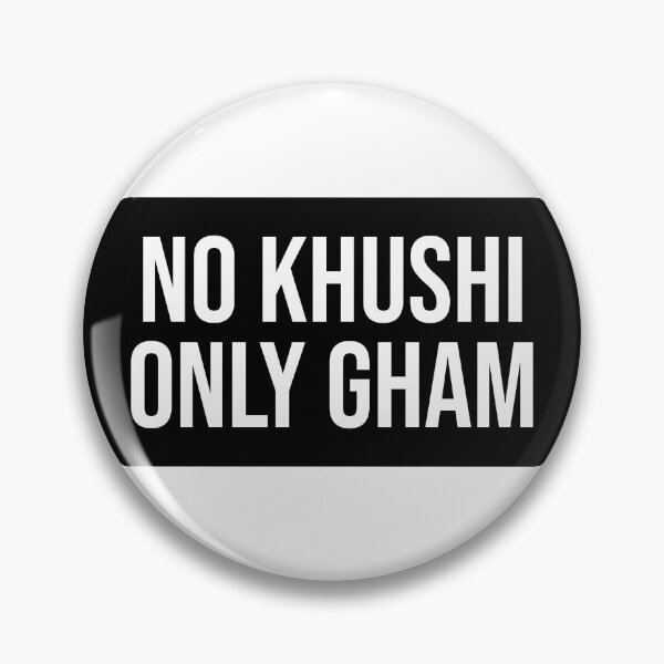 Item preview, No Khushi Only Gham Funny designed and sold by Sour Soul.