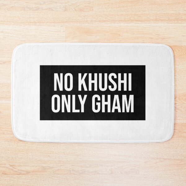 Item preview, No Khushi Only Gham Funny designed and sold by Sour Soul.