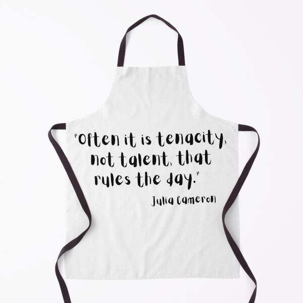 Item preview, Julia Cameron Quote, Tenacity verses Talent designed and sold by timg58.