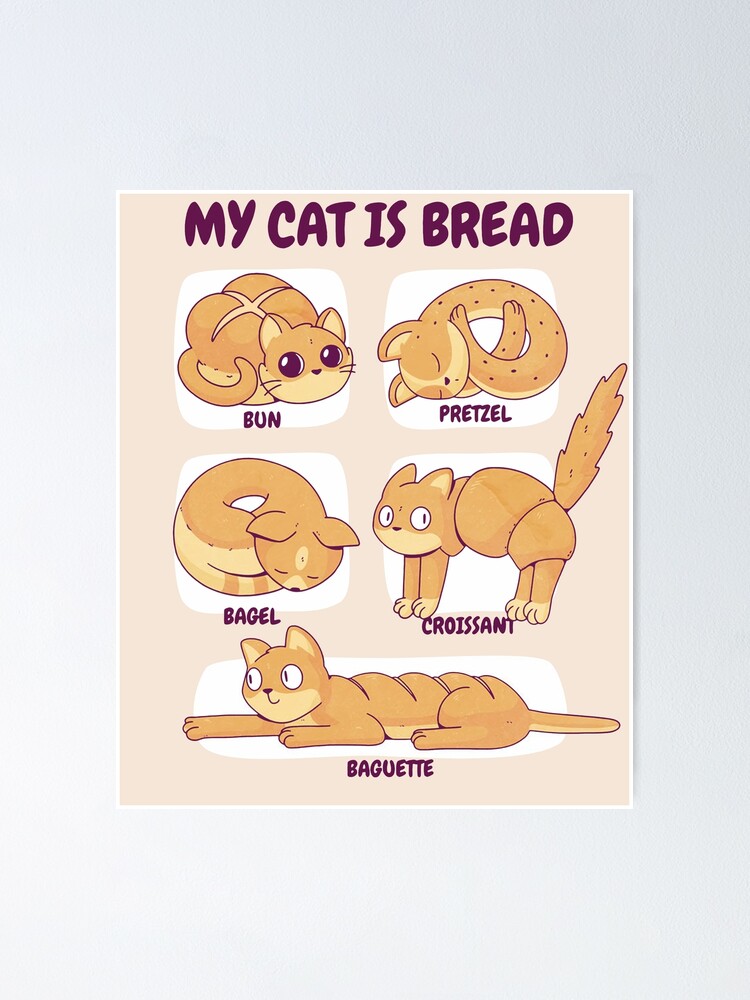 cat bread Poster for Sale by BattleGoat