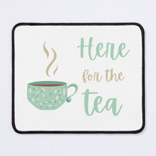Item preview, Here for the Tea. Gossip Talk designed and sold by expatessentials.