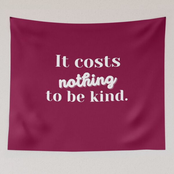 Item preview, It Costs Nothing to Be Kind. Encouragement designed and sold by expatessentials.