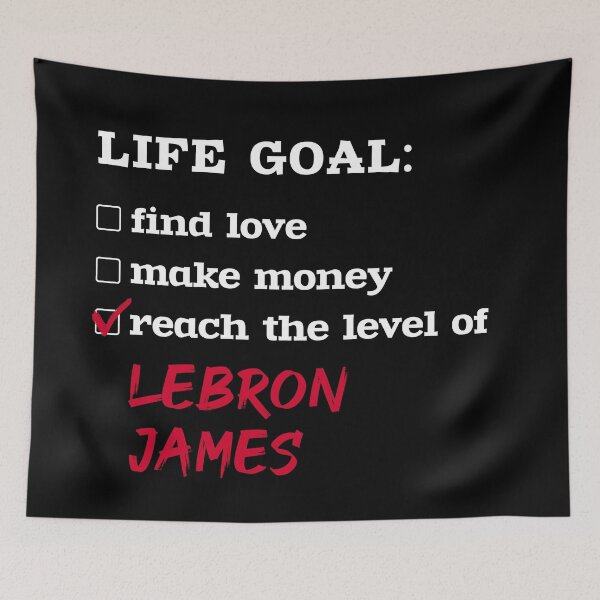 Item preview, Life goal - LeBron James designed and sold by 2Girls1Shirt.