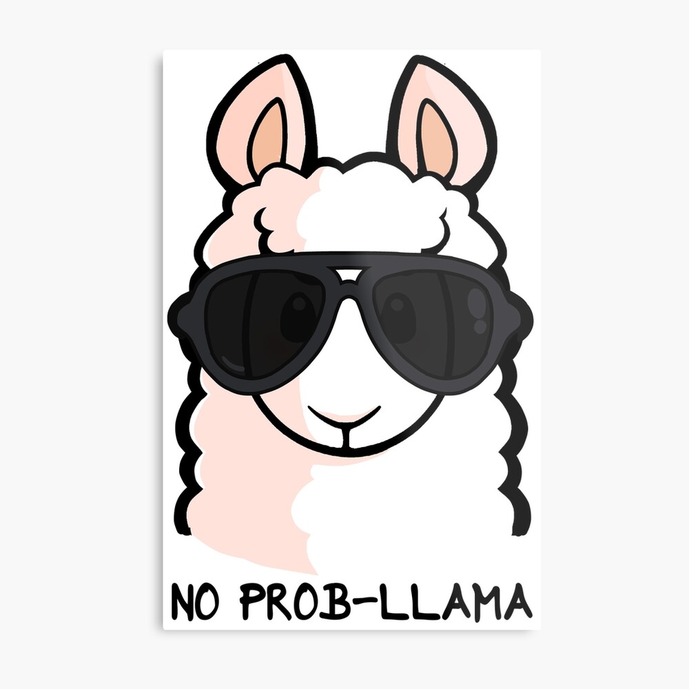 "No Probllama" Metal Print by YamPuff Redbubble