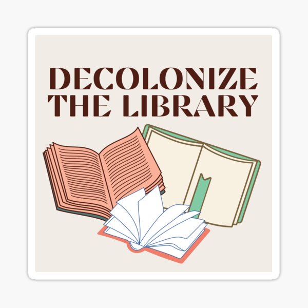 Item preview, Decolonize the Library designed and sold by glamthro.