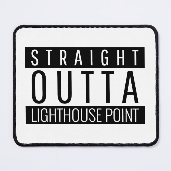 Item preview, Straight Outta Lighthouse Point Florida  designed and sold by Teelogic.