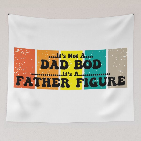 Item preview, Its Not A Dad Bod Its A Father Figure designed and sold by CBCreations73.