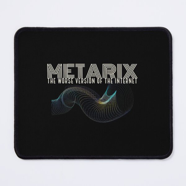 Item preview, METARIX the worse version of the internet    designed and sold by LascoZshop.