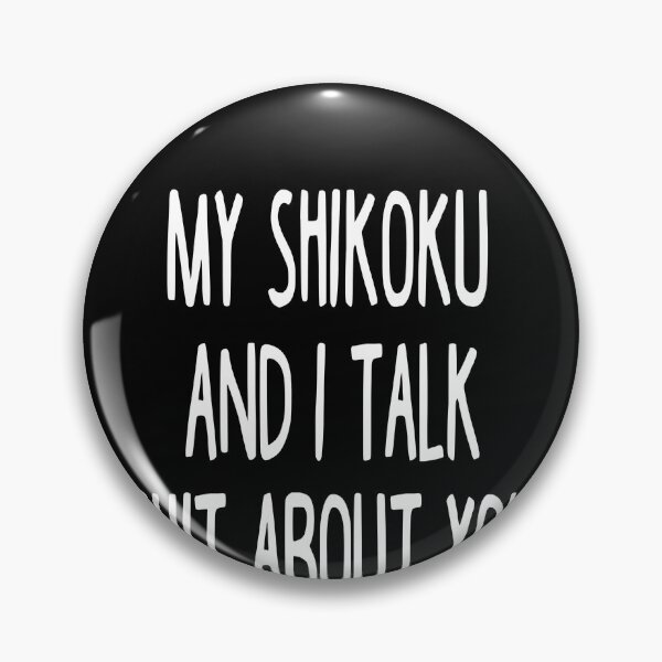 Item preview, I Work Hard So My Shikoku Can Have A Better Life designed and sold by clickmostro.