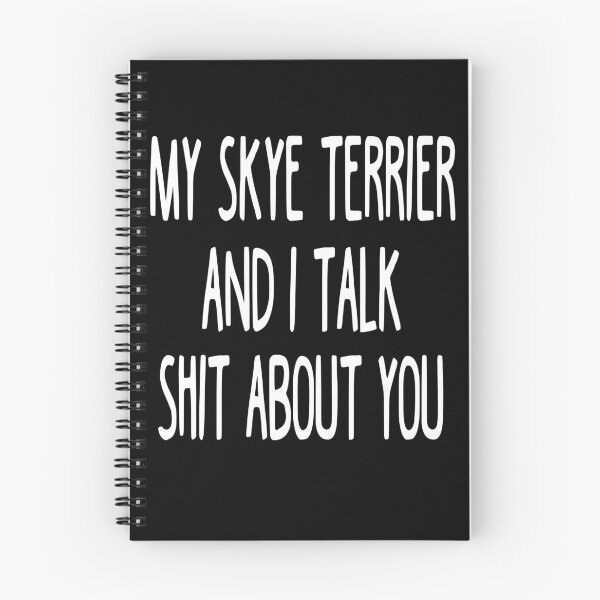 Item preview, I Work Hard So My Skye Terrier Can Have A Better Life designed and sold by clickmostro.