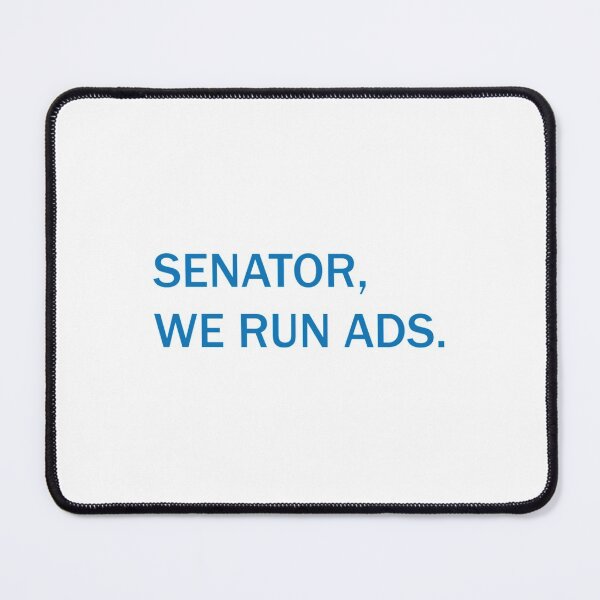 Item preview, Senator We Run Ads    designed and sold by LascoZshop.