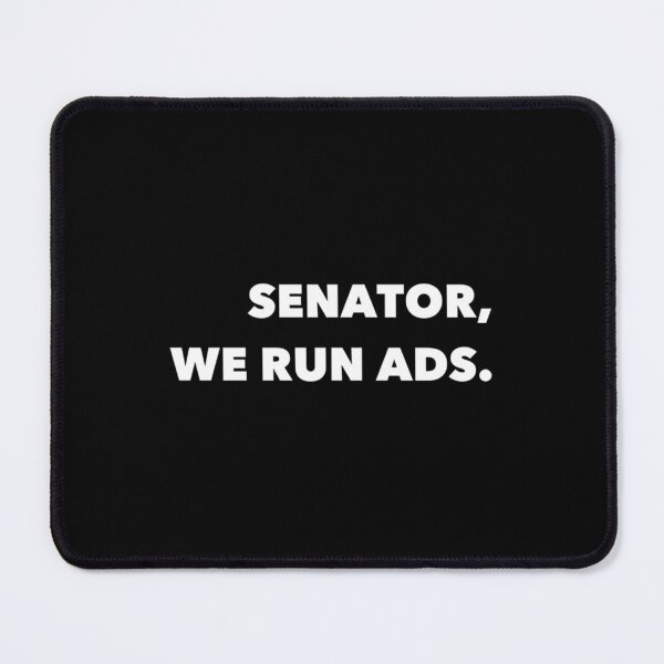 Item preview, Senator, we run ads   designed and sold by LascoZshop.