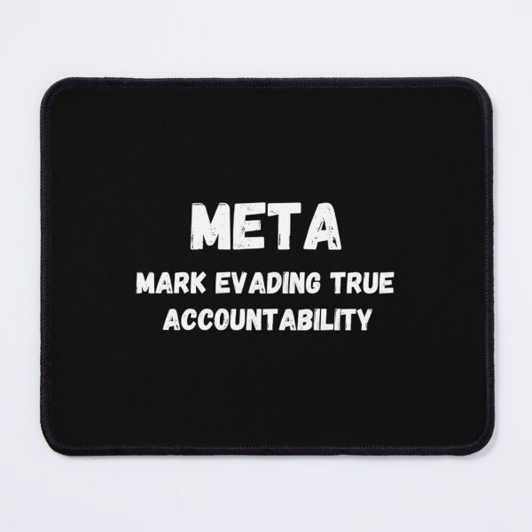 Item preview, META - Mark Evading True Accountability   designed and sold by LascoZshop.