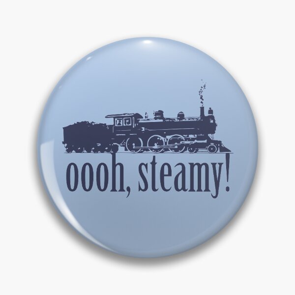 Item preview, Oooh, Steamy! Locomotive and Railway Fan Train Lover designed and sold by ClickForMore.