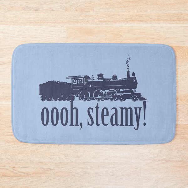 Item preview, Oooh, Steamy! Locomotive and Railway Fan Train Lover designed and sold by ClickForMore.