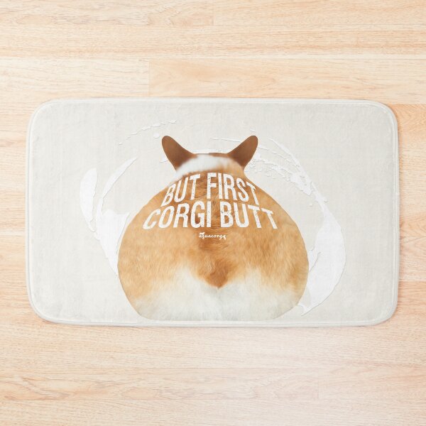 Item preview, : aquacorg : But First, Corgi Butt designed and sold by kmkmonkay.