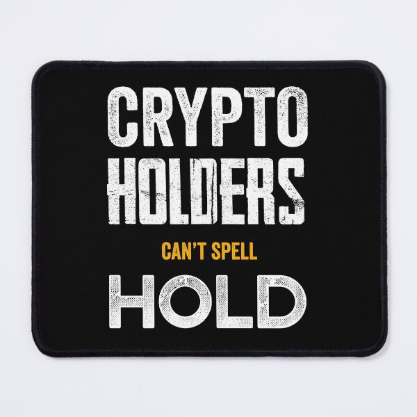 Item preview, Crypto Holders Can't Spell Hold Funny Trading Design Trader designed and sold by iceteeselling.