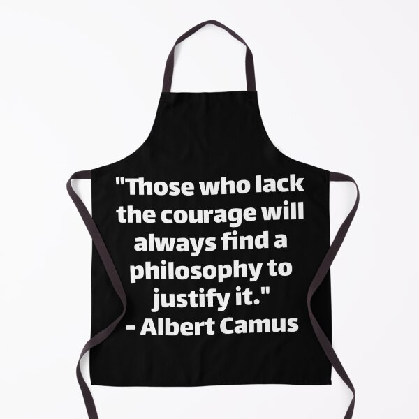Item preview, Albert Those who lack the courage will always find a philosophy to justify it designed and sold by Texterous.