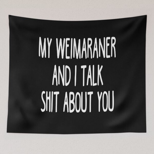 Item preview, I Work Hard So My Weimaraner Can Have A Better Life designed and sold by clickmostro.
