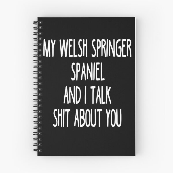 Item preview, I Work Hard So My Welsh Springer Spaniel Can Have A Better Life designed and sold by clickmostro.