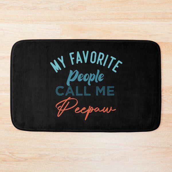 Item preview, My Favorite People Call Me Peepaw designed and sold by medbdj.