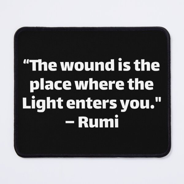 Item preview, Rumi The wound is the place where the light enters you designed and sold by Texterous.