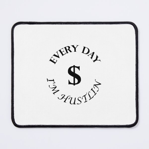Item preview, Every day I'm Hustling  designed and sold by Gladiator2008.