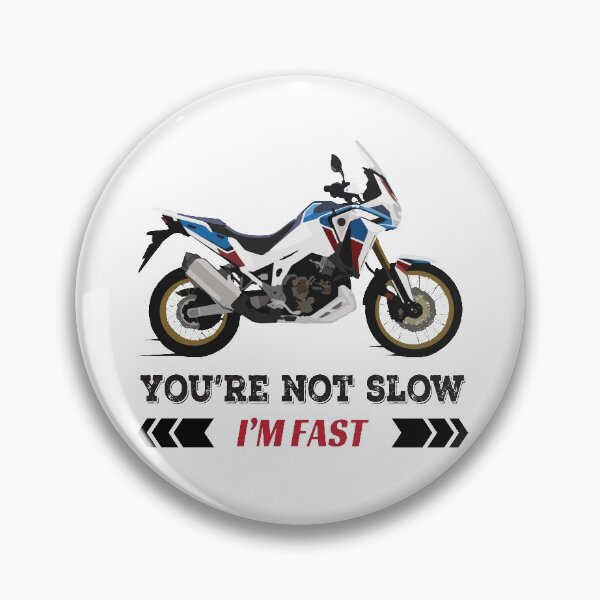 Item preview, Honda CRF1100L Africa Twin quote "You're not slow, I'm fast" designed and sold by WiredDesigns.