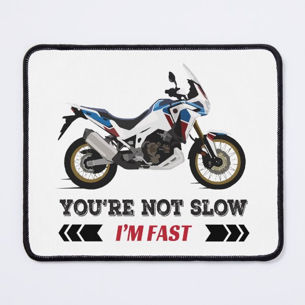Item preview, Honda CRF1100L Africa Twin quote "You're not slow, I'm fast" designed and sold by WiredDesigns.