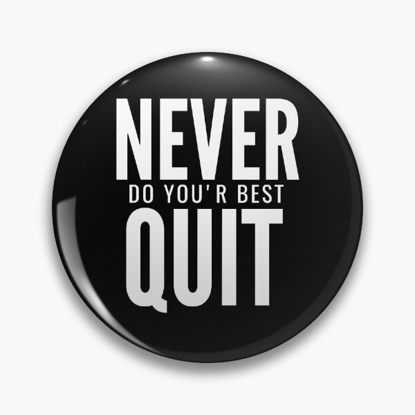 Item preview, Never Quit do your best designed and sold by JaminJ.